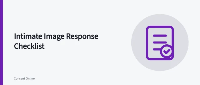 Checklist card for responding to intimate image threats safely. Intimate image response checklist: safety, evidence, platform reports and support