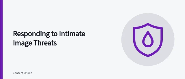 Card listing safety, evidence, and account security steps for image threats. How to respond when an intimate image is shared or threatened without consent