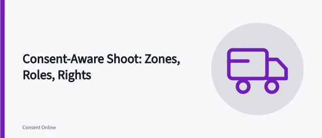 Card outlining consent-aware shoot zones, three accountable roles, and objection logging. How to run a consent-aware photo or video shoot in a shared space