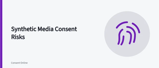 Card on synthetic media consent, scraped likenesses, hidden training, weak disclosure. Synthetic media consent problems: scraped likenesses, hidden training use and cloned endorsements